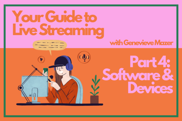 Download Your Guide to Live Streaming Part 4: Software & Devices - Live stream Collection
